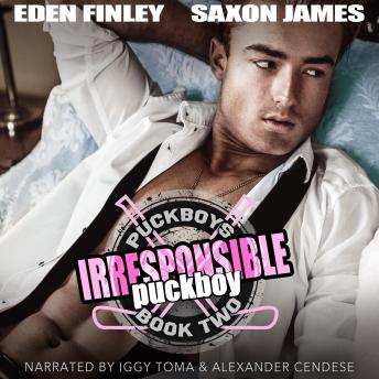 Irresponsible Puckboy, Audio book by Eden Finley, Saxon James