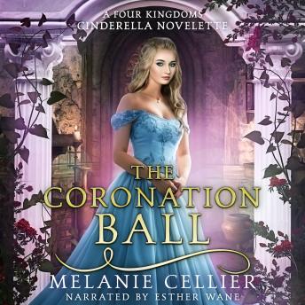 The Coronation Ball: A Four Kingdoms Cinderella Novelette
