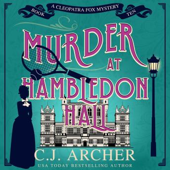 Murder at Hambledon Hall: Cleopatra Fox Mysteries, book 10