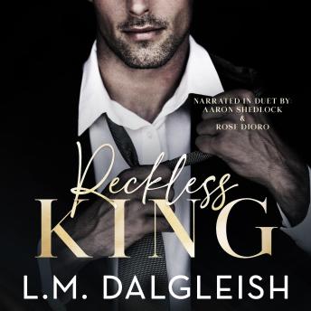 Reckless King: A Billionaire Fake Engagement Romance