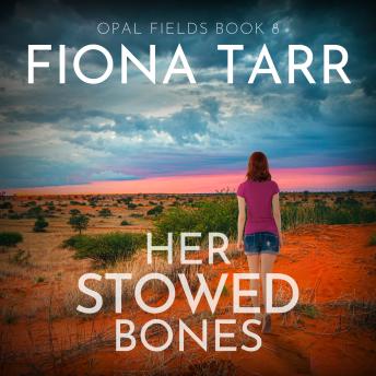 Her Stowed Bones: An Australian Outback Crime Mystery