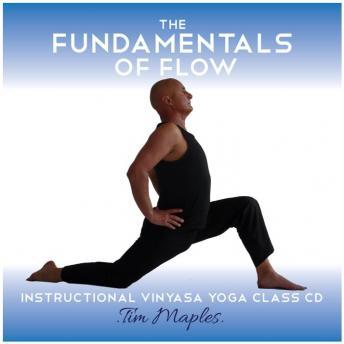 The Fundamentals of Flow: A Vinyasa Flow Yoga Class For Beginners