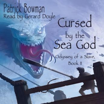 Cursed by the Sea God: Odyssey of a Slave