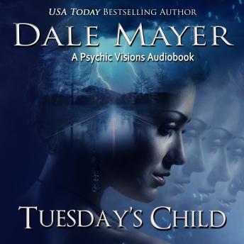 Tuesday’s Child: A Psychic Visions Novel