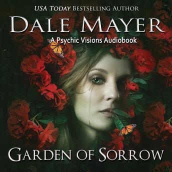 Download Garden of Sorrow: A Psychic Visions Novel by Dale Mayer