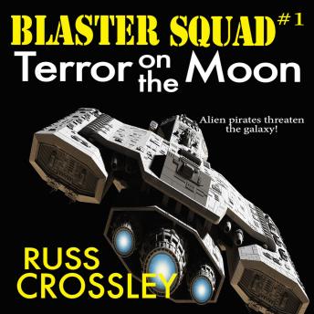 Blaster Squad #1 Terror on the Moon: Terror on the Moon