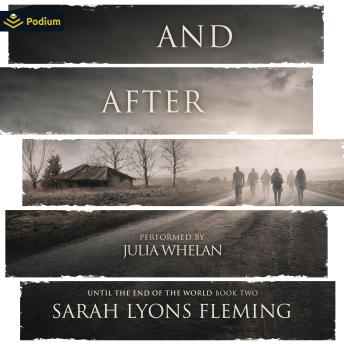 And After: Until the End of the World, Book 2