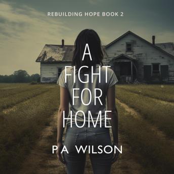 A Fight For Home: Rebuilding Hope Book 2