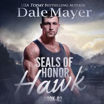 Download SEALs of Honor: Hawk by Dale Mayer
