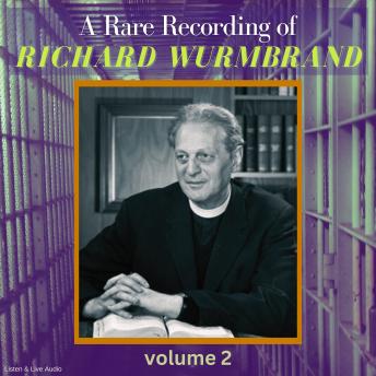 Download Rare Recording of Richard Wurmbrand - Volume 2 by Richard Wurmbrand