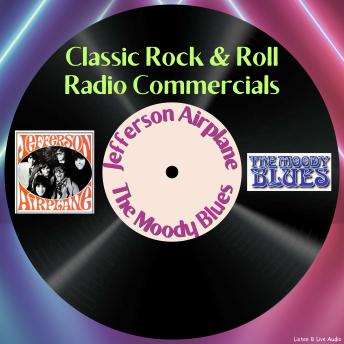 The Moody Blues, Jefferson Airplane presents Classic Rock &amp; Roll Radio Commercials - Jefferson Airplace &amp; The Moody Blues episode artwork