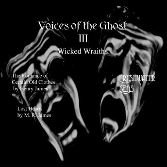 Voices of the Ghost III: Wicked Wraiths