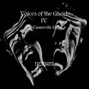 Voices of the Ghost IV: The Canterville Ghost