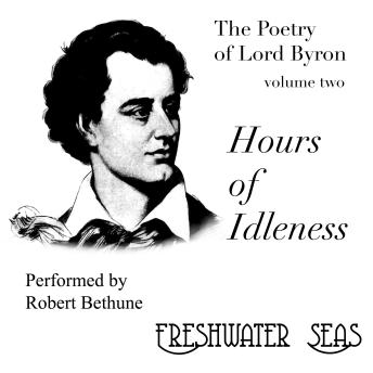 The Hours of Idleness: Poetry of Lord Byron