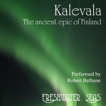 Kalevala - The Ancient Epic of Finland
