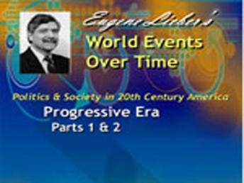 Politics & Society in 20th Century America Series: Progressive Era
