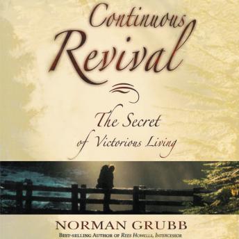 Continuous Revival: The Secret of Victorious Living