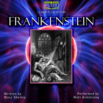 Frankenstein: The Modern Prometheus, Audio book by Mary Wollstonecraft Shelley