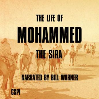 Download Life of Mohammed: The Sira by Bill Warner, Ph.D., Bill Warner, Phd