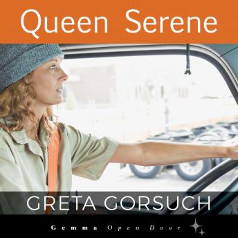Queen Serene, Greta Gorsuch