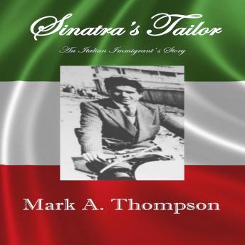 Sinatra's Tailor: An Italian Immigrant's Story sample.
