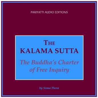 The Kalama Sutta: The Buddha's Charter of Free Inquiry