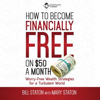 How to Become Financially Free: Worry-Free Wealth Secrets for a Turbulent World