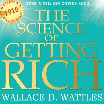 Download Science of Getting Rich - Original Edition by Wallace D. Wattles