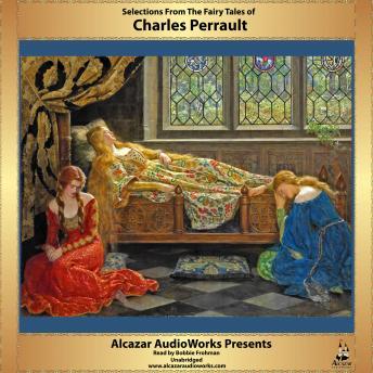Selections From The Fairy Tales of Charles Perrault, Audio book by Charles Perrault