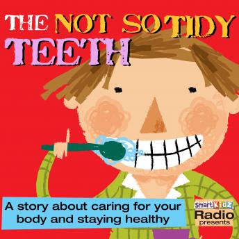 The Not So Tidy Teeth