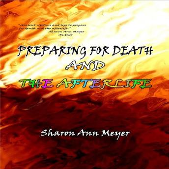 Preparing for Death and the Afterlife: Expanded Audio