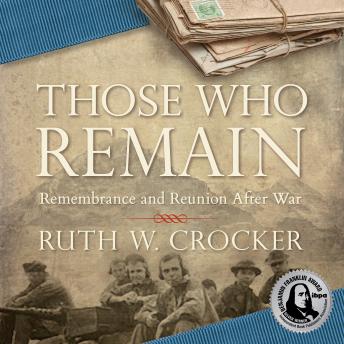 Those Who Remain: Remembrance and Reunion After War