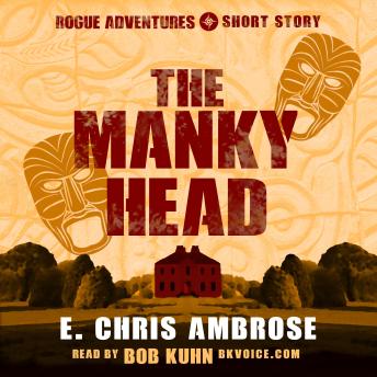 The Manky Head: A Rogue Adventure Story