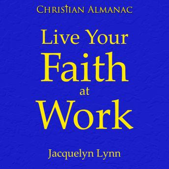 Live Your Faith at Work: Build a Bold, Christ-Centered Workplace Culture