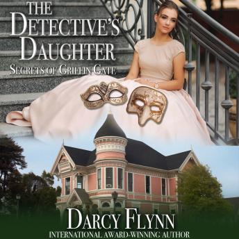 The Detective's Daughter: Secrets of Griffin Gate