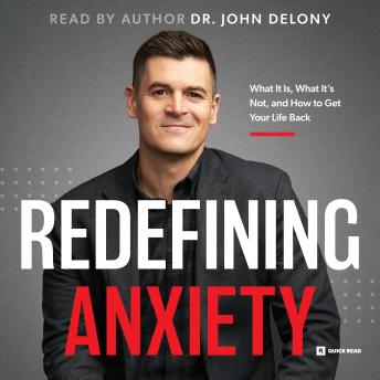 Download Redefining Anxiety by Dr. John Delony