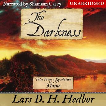 The Darkness: Tales From a Revolution -Maine