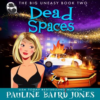 Dead Spaces: The Big Uneasy 2, Pauline Baird Jones