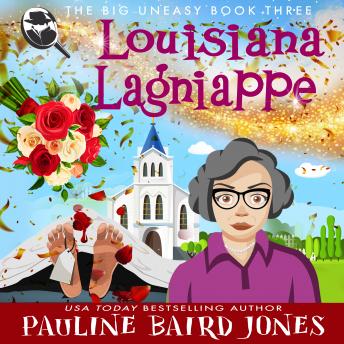 Louisiana Lagniappe: The Big Uneasy 3