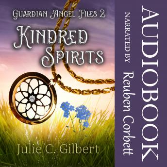 Kindred Spirits: A Young Adult Christian Fantasy Novel Featuring Guardian Angels