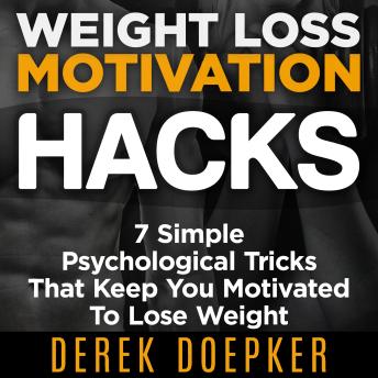 Weight Loss Motivation Hacks