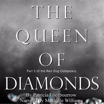 Queen of Diamonds: Part 2 of the Red Dog Conspiracy, Patricia Loofbourrow