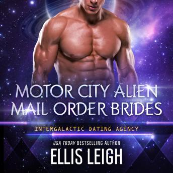 Motor City Alien Mail Order Brides Collection: An Intergalactic Dating Agency Series