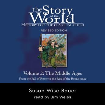 The Story of the World, Vol. 2 Audiobook: History for the Classical Child: The Middle Ages