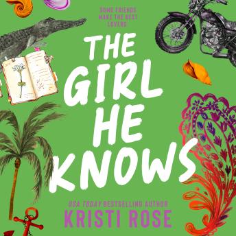 The Girl He Knows: A friends to lovers Romcom