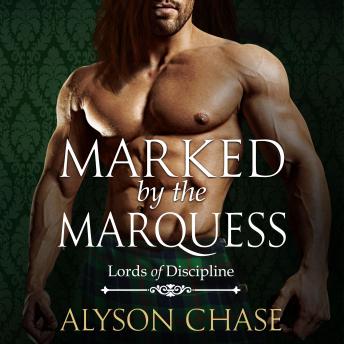 MARKED BY THE MARQUESS, Alyson Chase