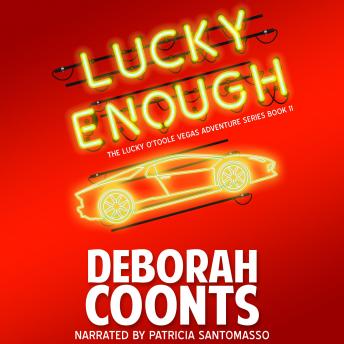 Lucky Enough: The Lucky O'Toole Vegas Adventure Series Book 11