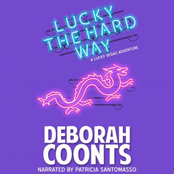 Lucky the Hard Way, Deborah Coonts