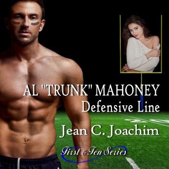 Al 'Trunk' Mahoney, Defensive Line: First & Ten series