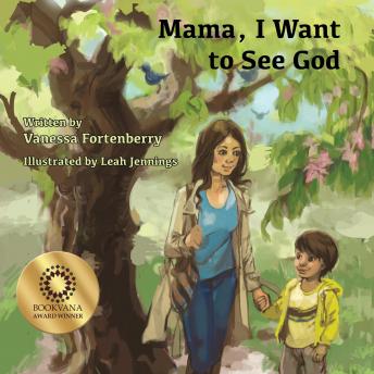 Mama, I Want to See God, Vanessa Fortenberry